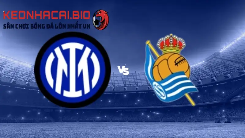 Nhận định inter milan vs real sociedad