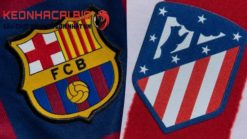Soi kèo Barcelona vs Atletico Madrid 21h15 ngày 23/4 vòng 30 La Liga tại keonhacai.bio