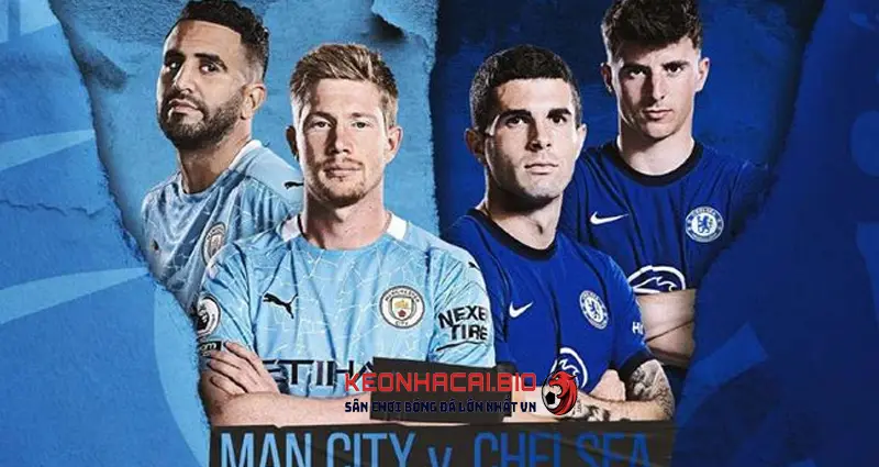 Soi kèo Man City vs Chelsea (22h, 21/5) – Vòng 37 Ngoại Hạng Anh 2022/23 tại keonhacai.bio