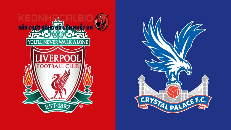 Nhận định Liverpool Vs Crystal Palace 22h00 Ngày 25/05/2025