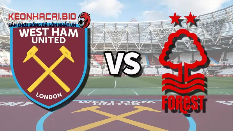 Nhận định West Ham Vs Nottingham 20h15 Ngày 18/05/2025