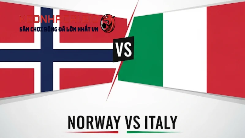 Nhận định Na Uy Vs Italy 01h45 Ngày 07/06/2025